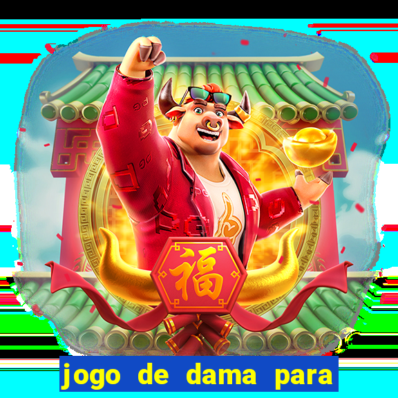 jogo de dama para ganhar dinheiro